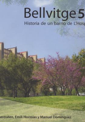 Bellvitge 50 anys. Història d'un barri de l'Hospitalet