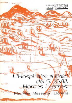 L'Hospitalet a l'inici del s. XVIII. Homes i terres